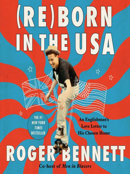 Title details for Reborn in the USA by Roger Bennett - Available